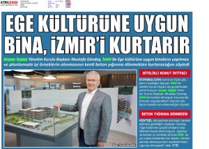 Ege Kültürüne Uygun Bina, İzmir’i Kurtarır